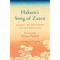 Hakuin's Song of Zazen: Yamada Mumon Roshi on Zen Practice