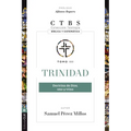 Trinidad: Doctrina de Dios, Uno Y Trino
