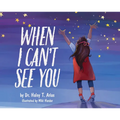 When I Can't See You