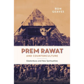 Prem Rawat and Counterculture: Glastonbury and New Spiritualities