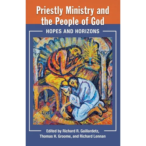 Priestly Ministry and the People of God: Hopes and Horizons