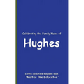 Celebrating the Family Name of Hughes