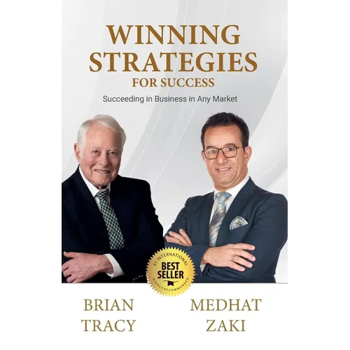 Winning Strategies for Success: Succeeding in Business in Any Market - Volume III