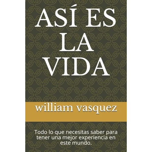 Así Es La Vida: Todo lo que necesitas saber para tener una mejor experiencia en este mundo.