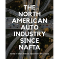 The North American Auto Industry Since NAFTA
