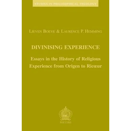 Divinising Experience: Essays in the History of Religious Experience from Origen to Ricoeur