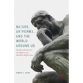 Nature, Artforms, and the World Around Us: An Introduction to the Regions of Aesthetic Experience