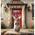 Is That a Mouse in My House?
