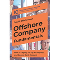 Offshore Company Fundamentals: How to Legally Set Up a Company and Open a Bank Account