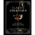 The Artisanal Kitchen: Classic Cocktails: The Very Best Martinis, Margaritas, Manhattans, and More