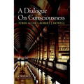 A Dialogue on Consciousness