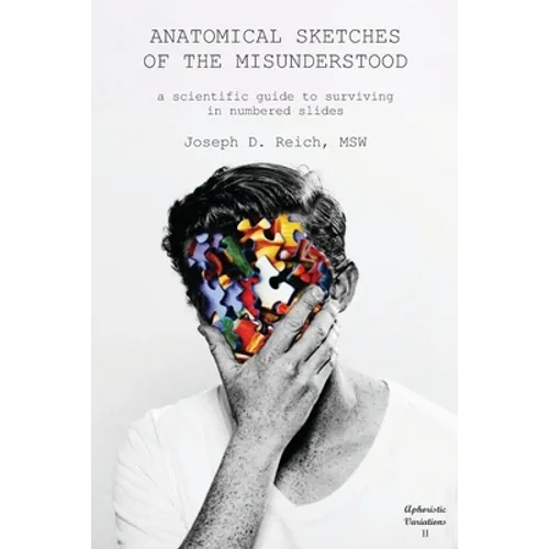 Anatomical Sketches of the Misunderstood: a scientific guide to surviving, in numbered slides