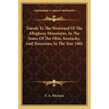 Travels To The Westward Of The Allegheny Mountains, In The States Of The Ohio, Kentucky, And Tennessee, In The Year 1802
