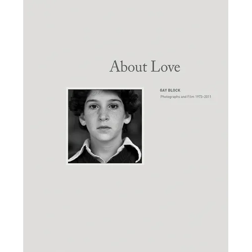 Gay Block: About Love: Photographs and Films 1973-2011
