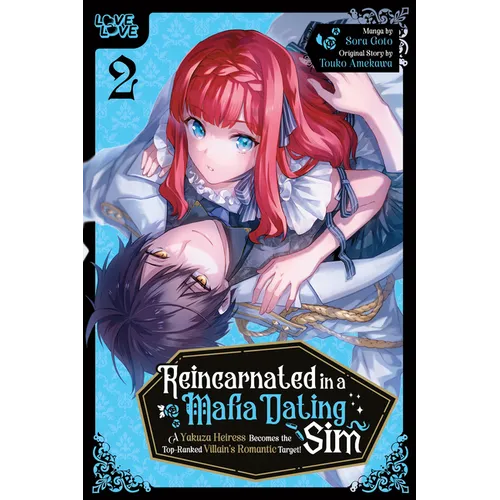 Reincarnated in a Mafia Dating Sim, Volume 2: A Yakuza Heiress Becomes the Top-Ranked Villain's Romantic Target!
