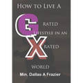 How to Live A G-Rated Lifestyle