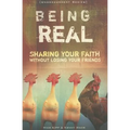 Being Real: Sharing Your Faith Without Losing Your Friends