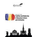 Tradition and Modernity in Romanian Culture and Civilization
