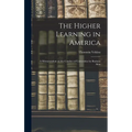 The Higher Learning in America: A Memorandum on the Conduct of Universities by Business Men