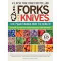 Forks Over Knives: The Plant-Based Way to Health, the #1 New York Times Bestseller