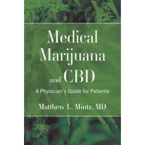 Medical Marijuana and CBD: A Physician's Guide for Patients