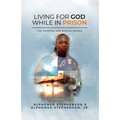 Living for God While in Prison