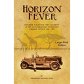 Horizon Fever 1 - LARGE PRINT: Explorer A E Filby's own account of his extraordinary expedition through Africa, 1931-1935
