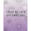 Color Me Calm - Affirmations