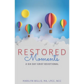RESTORED Moments: A Six-Day Grief Devotional