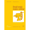 Small-scale maize milling (Technology Series. Technical Memorandum No.7)