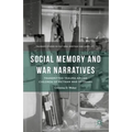 Social Memory and War Narratives: Transmitted Trauma Among Children of Vietnam War Veterans