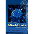 Exploring the Mind-Brain Connection