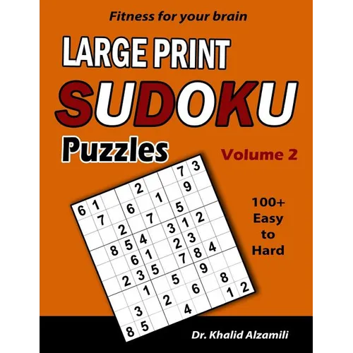 Fitness for your brain: Large Print SUDOKU Puzzles: 100+ Easy to Hard Puzzles - Train your brain anywhere, anytime!