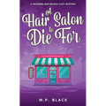 A Hair Salon to Die For