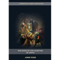 The Book of the Martyrs of Jesus: : (Persecution, Suffering, Injustice, Excess of Power and the Real Face of the Papal System)