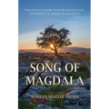 Song of Magdala: The Untold Story of Mary Magdalene, Confidant of Jesus of Nazareth