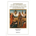 Powerbrokers in the Late Middle Ages: The Burgundian Low Countries in a European Context: Les Courtiers Du Pouvoir Au Bas Moyen-Age. Les Pays-Bas Bour