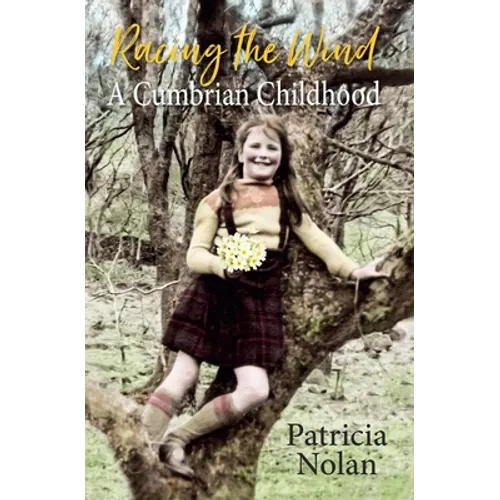Racing the Wind: A Cumbrian Childhood