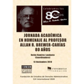 JORNADA ACADÉMICA EN HOMENAJE AL PROFESOR ALLAN R. BREWER-CARÍAS 80 años