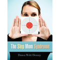 The Step Mom Syndrome