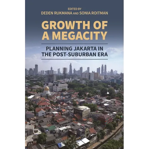 Growth of a Megacity: Planning Jakarta in the Post-Suburban Era