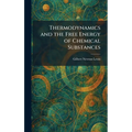 Thermodynamics and the Free Energy of Chemical Substances