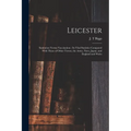 Leicester: Sanitation Versus Vaccination: its Vital Statistics Compared With Those of Other Towns, the Army, Navy, Japan, and England and Wales