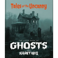 The Little Book of Ghosts and Hauntings: Tales of the Uncanny