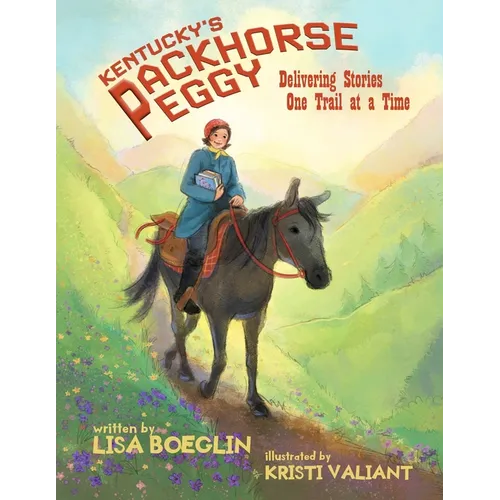 Kentucky's Packhorse Peggy: Delivering Stories one Trail at a Time