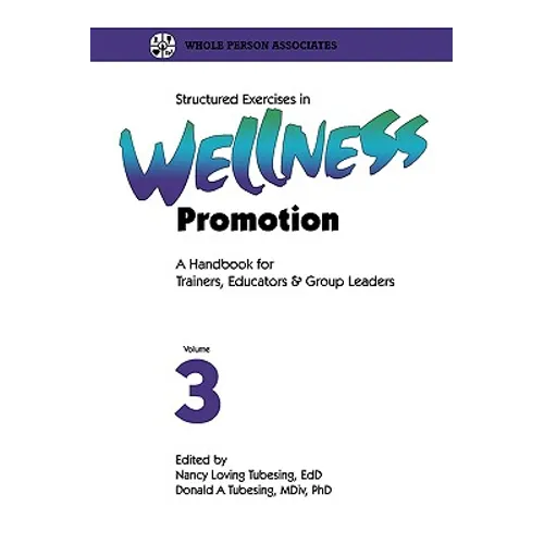 Structured Exercises in Wellness Promotion Vol 3