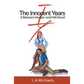 The Innocent Years: A Between Heaven and Hell Novel