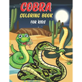 Cobra Coloring Book For Kids: Cobra Coloring Book for Kids . 35 Cobra design All Kids