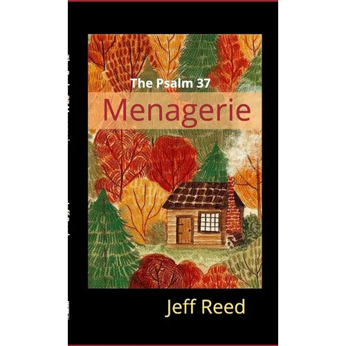 The Psalm 37 Menagerie