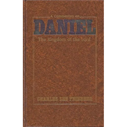 A Commentary on Daniel: The Kingdom of the Lord